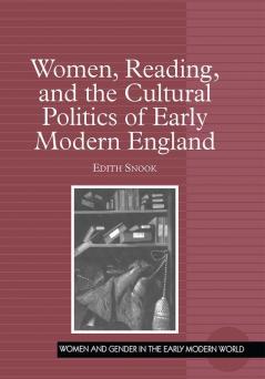 Women Reading and the Cultural Politics of Early Modern England