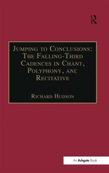 Jumping to Conclusions: The Falling-Third Cadences in Chant Polyphony and Recitative