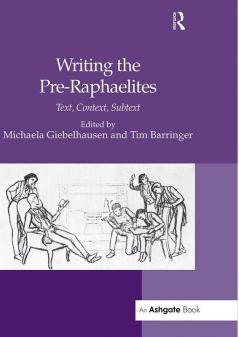 Writing the Pre-Raphaelites