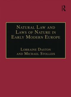 Natural Law and Laws of Nature in Early Modern Europe