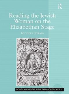 Reading the Jewish Woman on the Elizabethan Stage