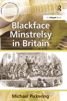 Blackface Minstrelsy in Britain