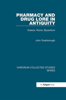 Pharmacy and Drug Lore in Antiquity
