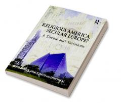 Religious America Secular Europe?