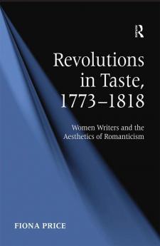 Revolutions in Taste 1773–1818