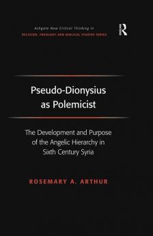 Pseudo-Dionysius as Polemicist