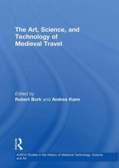 Art Science and Technology of Medieval Travel