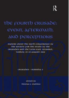 Fourth Crusade: Event Aftermath and Perceptions