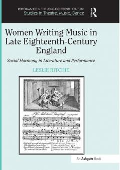 Women Writing Music in Late Eighteenth-Century England