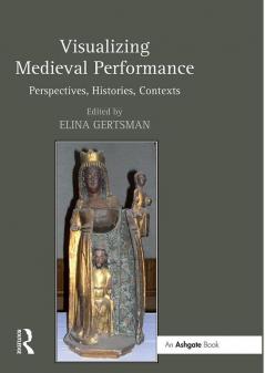 Visualizing Medieval Performance