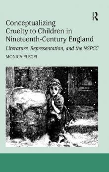 Conceptualizing Cruelty to Children in Nineteenth-Century England