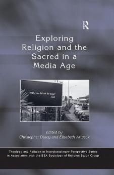 Exploring Religion and the Sacred in a Media Age