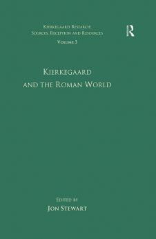 Volume 3: Kierkegaard and the Roman World