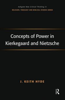 Concepts of Power in Kierkegaard and Nietzsche