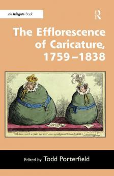 Efflorescence of Caricature 1759–1838