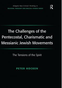 Challenges of the Pentecostal Charismatic and Messianic Jewish Movements