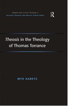 Theosis in the Theology of Thomas Torrance
