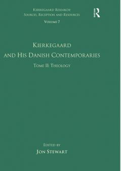 Volume 7 Tome II: Kierkegaard and His Danish Contemporaries - Theology