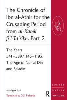 Chronicle of Ibn al-Athir for the Crusading Period from al-Kamil fi'l-Ta'rikh. Part 2