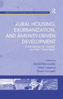 Rural Housing Exurbanization and Amenity-Driven Development