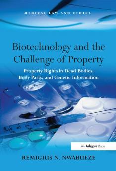 Biotechnology and the Challenge of Property
