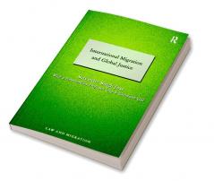 International Migration and Global Justice
