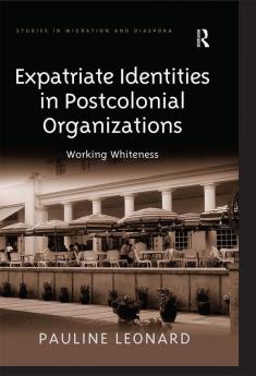 Expatriate Identities in Postcolonial Organizations