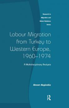 Labour Migration from Turkey to Western Europe 1960-1974