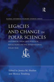 Legacies and Change in Polar Sciences