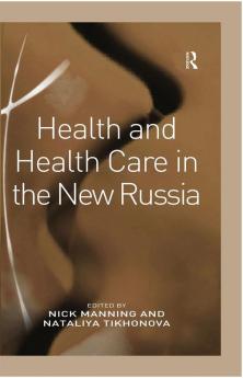 Health and Health Care in the New Russia