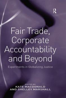 Fair Trade Corporate Accountability and Beyond