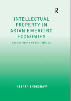 Intellectual Property in Asian Emerging Economies