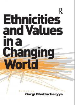 Ethnicities and Values in a Changing World