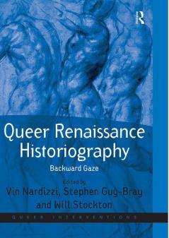 Queer Renaissance Historiography