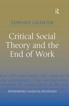 Critical Social Theory and the End of Work