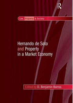 Hernando de Soto and Property in a Market Economy