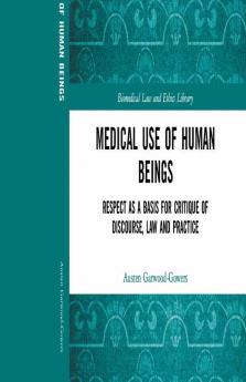 Medical Use of Human Beings