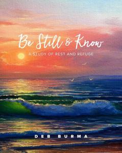 Be Still and Know
