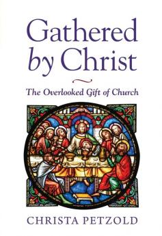 Gathered by Christ