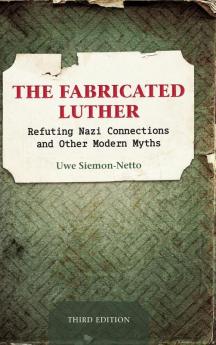 The Fabricated Luther