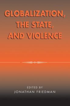Globalization the State and Violence