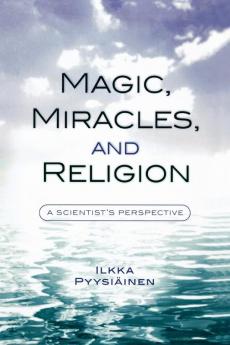 Magic Miracles and Religion
