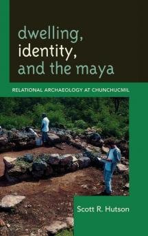 Dwelling Identity and the Maya