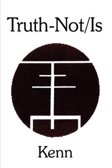 Truth-Not/Is