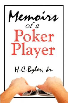 Memoirs of a Poker Player