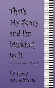 That's My Story and I'm Sticking to It