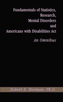 Fundamentals of Statistics Research Mental Disorders and Americans with Disabilities Act-An Omnibu