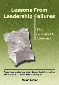 Lessons from Leadership Failures
