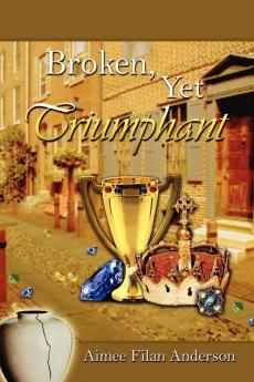 Broken Yet Triumphant