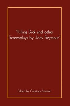 Killing Dick and Other